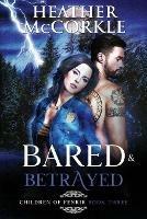 Bared & Betrayed