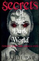 Secrets of the dark world