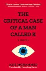 The Critical Case of a Man Called K