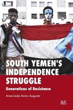 South Yemen's Independence Struggle: Generations of Resistance