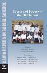 Sports and Society in the Middle East: Cairo Papers in Social Science Vol. 34, No. 2