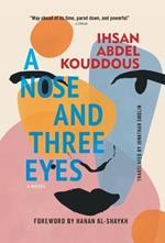 A Nose and Three Eyes: A Novel