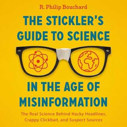 The Stickler's Guide to Science in the Age of Misinformation