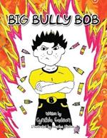 Big Bully Bob