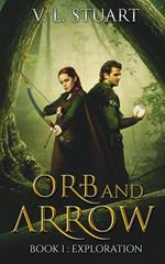 Orb and Arrow, Book I: Exploration