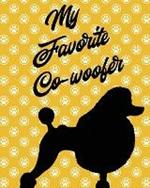 My Favorite Co-Woofer: Furry Co-Worker Pet Owners For Work At Home Canine Belton Mane Dog Lovers Barrel Chest Brindle Paw-sible