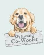 My Favorite Co-Woofer: Furry Co-Worker Pet Owners For Work At Home Canine Belton Mane Dog Lovers Barrel Chest Brindle Paw-sible