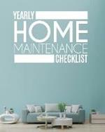 Yearly Home Maintenance Check List: Yearly Home Maintenance For Homeowners Investors HVAC Yard Inventory Rental Properties Home Repair Schedule