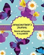 Grandma's Journal Memories and Keepsakes For My Grandchild: Keepsake Memories For My Grandchild Gift Of Stories and Wisdom Wit Words of Advice