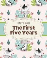 Baby's Book The First Five Years: Memory Keeper First Time Parent As You Grow Baby Shower Gift