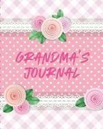 Grandma's Journal: Keepsake Memories For My Grandchild Gift Of Stories and Wisdom Wit Words of Advice