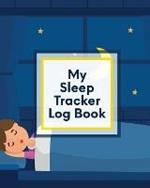 My Sleep Tracker Log Book: Health Fitness Basic Sciences Insomnia