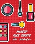 Makeup Face Charts For Women: Practice Shape Designs Beauty Grooming Style For Women