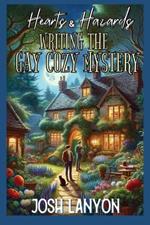 Hearts & Hazards: Writing the Gay Cozy Mystery