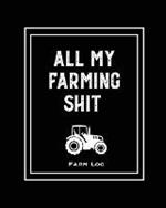 Farm Log: Farmers Record Keeping Book, Livestock Inventory Pages Logbook, Income & Expense Ledger, Equipment Maintenance & Repair Organizer, Farming Journal