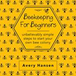 Beekeeping For Beginners