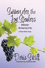 Surrender the Joy Stealers: Rediscover the Jesus Joy in You