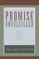 Promise Unfulfilled: The Failed Strategy of Modern Evangelicalism, paperback