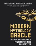 The Modern Mythology Oracle Deck: Wisdom and Guidance from Reimagined Archetypes