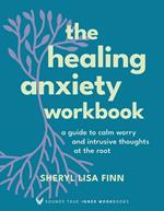 The Healing Anxiety Workbook