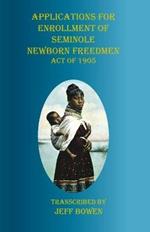 Applications for Enrollment of Seminole Newborn Freedmen Act of 1905: Act of 1905