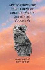 Applications For Enrollment of Creek Newborn Act of 1905 Volume VI