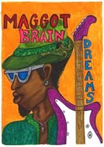 Maggot Brain Dreams