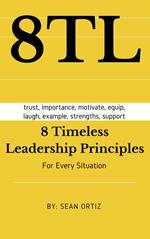 8 Timeless Leadership Principles