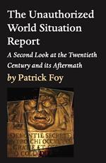 The Unauthorized World Situation Report, 2nd Edition