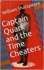 Captain Quark and the Time Cheaters