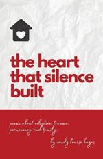 The heart that silence built