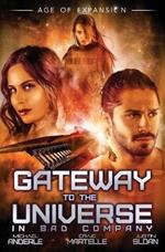 Gateway To The Universe: In Bad Company