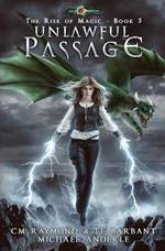 Unlawful Passage: Age Of Magic