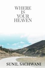 Where Is Your Heaven?