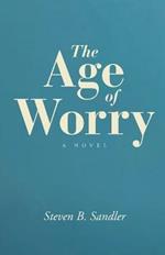 The Age of Worry