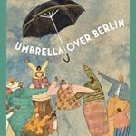 Umbrella Over Berlin