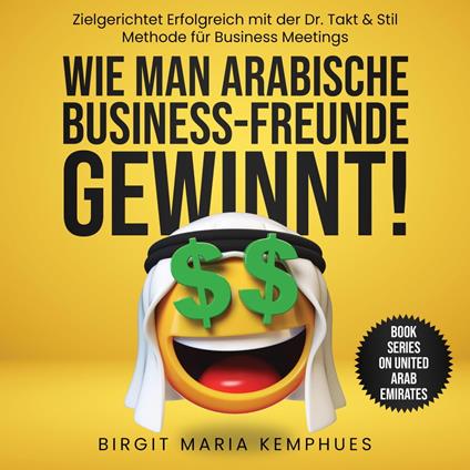 Wie man arabische Business Freunde gewinnt