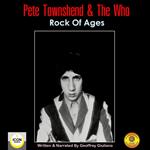 Pete Townshend & The Who; Rock of Ages