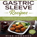 Gastric Sleeve Recipes: Simple Bariatric Meal Plans to Eat After Your Surgery for Easy and Healthy Recovery