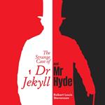 The Strange Case of DR. Jekyll and Mr. Hyde