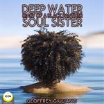 Deep Water; Diary of a Black Panther; Soul Sister