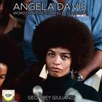 Angela Davis; Words for The Coming Revolution