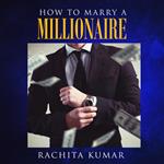 How to Marry a Millionaire