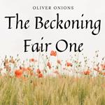 The Beckoning Fair One