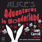 Alice's Adventures in Wonderland - Unabridged