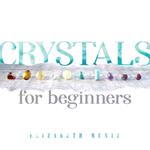 Crystals for Beginners