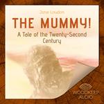 The Mummy!: A Tale of the Twenty-Second Century