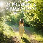 30 Prayers and Meditations