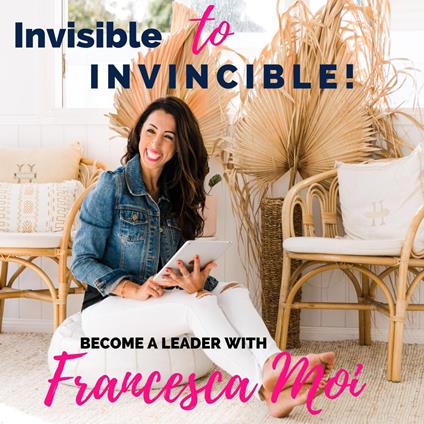 Invisible to Invincible