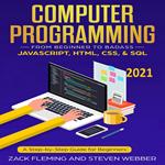 Computer Programming: From Beginner to Badass—JavaScript, HTML, CSS, & SQL